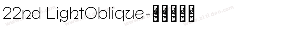 22nd LightOblique字体转换